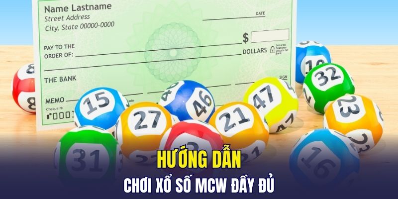 Hướng dẫn chơi Xổ số MCW đầy đủ